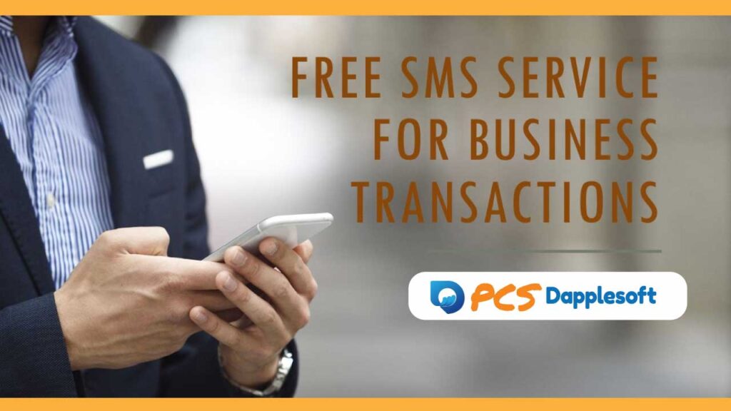 Free SMS Service for Business Transactions with PCS Dapplesoft